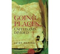 Luise Noring Going Places, United and Divided (Tascabile)