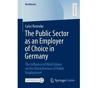 Luise Renneke The Public Sector as an Employer of Choice in Germany (Tascabile)