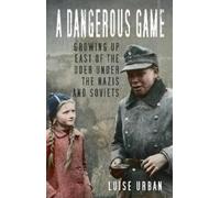 Luise Urban A Dangerous Game (Tascabile)