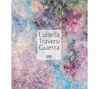 Luisella Traversi Guerra. Ediz. a colori