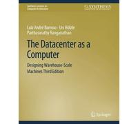 Luiz André Barroso Urs Hölzle Parthasarathy Ran The Datacenter as a (Tascabile)