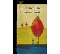 Luiz Mateo Díez Celama (Un recuento) / Celama (Revisited) (Tascabile)