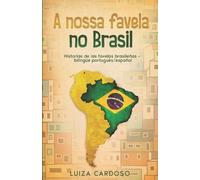 Luiza Cardoso A nossa favela no Brasil (Tascabile)