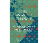 Luíza Cerioli The Persian Gulf triangle (Tascabile)