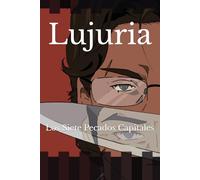 Lujuria: Los Siete Pecados Capitales: 1