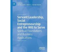 Luk Bouckaert Servant Leadership, Social Entrepreneurship and the Wi (Tascabile)
