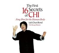 Luk Chun Bond The First 16 Secrets of Chi (Tascabile)