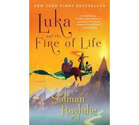Luka and the Fire of Life: A Novel