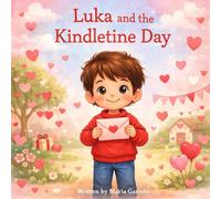 Luka and the Kindletine Day: A Valentine’s Day story for children: 1