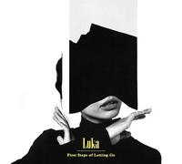 Luka First Steps Of Letting Go