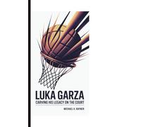 LUKA GARZA: Carving His Legacy on the Court