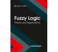 Lukas Brooks Fuzzy Logic: Theory and Applications (Copertina rigida)