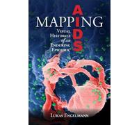 Lukas Engelmann Mapping AIDS (Tascabile) Global Health Histories