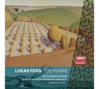 Lukas Foss: The Prairie by Boston Modern Orchestra Project (2008-11-11)