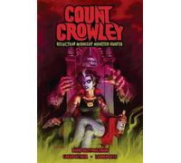 Lukas Ketner David Dastma Count Crowley: Reluctant Midnight Monster (Tascabile)