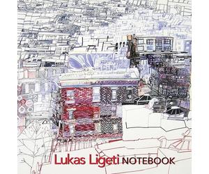Lukas Ligeti's Notebook - Lukas Ligeti: Notebook