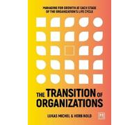 Lukas Michel Herb Nold The Transition of Organizations (Tascabile)