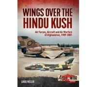Lukas Müller Wings over the Hindu Kush (Tascabile) Asia@War