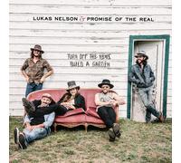 Lukas Nelson & Promise of the Real Turn Off the News (Build a Garden) (Vinyl LP)