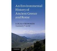 Lukas Thommen An Environmental History of Ancient Greece and Rome (Tascabile)