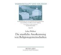 Lukas Wallner Die staatliche Anerkennung von Religionsgemeinschaften (Tascabile)