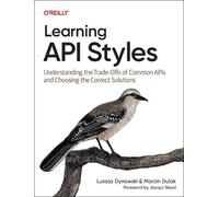 Lukasz Dynowski Marcin Dulak Learning API Styles (Tascabile)