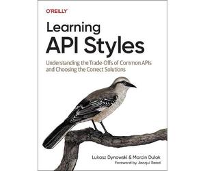 Lukasz Dynowski Marcin Dulak Learning API Styles (Tascabile)