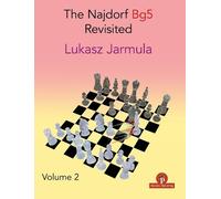 Lukasz Jarmula The Najdorf Bg5 Revisited - Volume 2 (Tascabile) Revisited