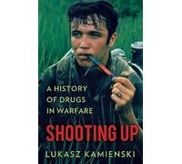 Lukasz Kamienski Shooting Up (Tascabile)