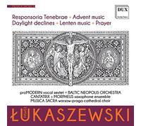 Pawel Lukaszewski Pawel Lukaszewski: Responsoria Tenebrae/Advent Music/... (CD)