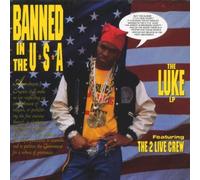 Luke & 2 Live Crew - Banned in the USA by Luke & 2 Live Crew