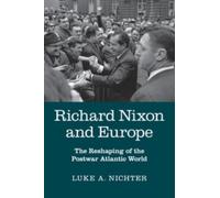 Luke A. Nichter Richard Nixon and Europe (Tascabile)
