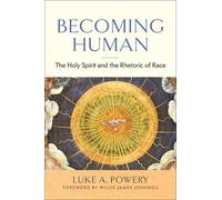 Luke A. Powery Becoming Human (Tascabile)