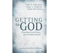 Luke A Powery Joni S Sancken John Rottman Getting to God (Tascabile)