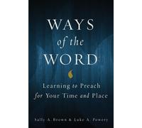 Luke A. Powery Sally A. Brown Ways of the Word (Tascabile)
