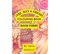 Luke, Alex & Friends Colouring Book: Book Three