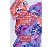 Luke, Alex & Friends Colouring Book: Kitten Edition Part Two