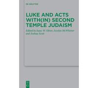 Luke and Acts With(in) Second Temple Judaism