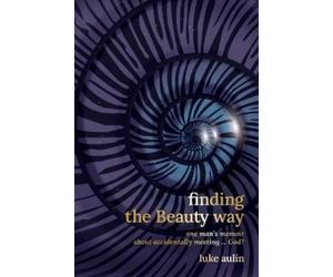 Luke Aulin Finding the Beauty Way (Tascabile)