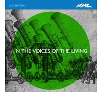 Luke Bedford Luke Bedford: In the Voices of the Living (CD) Album