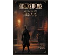 Luke Benjamen Kuhns Sherlock Holmes: Studies in Legacy (Tascabile)