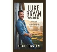LUKE BRYAN BIOGRAPHY: Mind of a Country Giant - From Georgia Dirt to Global Stage