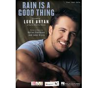 Luke Bryan - Rain Is A Good Thing - Piano Vocal Guitar Sheet Music