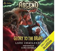 Luke Chmilenko Glory to the Brave (Copertina rigida) Ascend Online