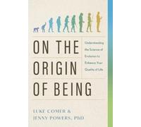 Luke Comer Jenny Powers Jenny Powers PhD On the Origin of Being (Tascabile)