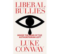 Luke Conway Liberal Bullies (Copertina rigida)
