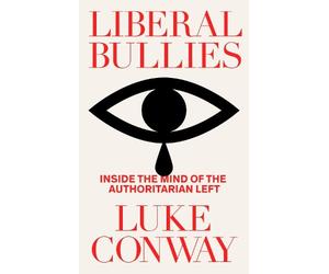 Luke Conway Liberal Bullies (Copertina rigida)