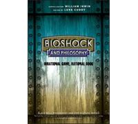 Luke Cuddy BioShock and Philosophy (Tascabile)