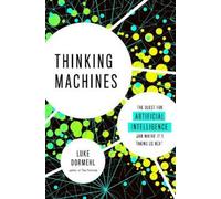 Luke Dormehl Thinking Machines (Tascabile)