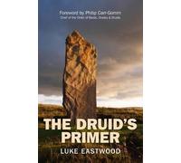 Luke Eastwood Druid`s Primer, The (Tascabile)